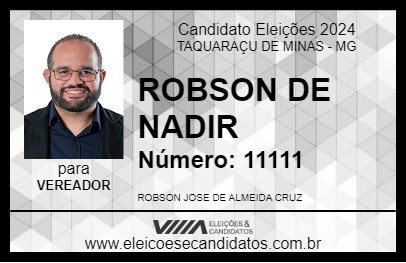 Candidato ROBSON DE NADIR 2024 - TAQUARAÇU DE MINAS - Eleições