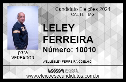 Candidato LELEY FERREIRA  2024 - CAETÉ - Eleições