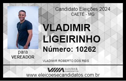 Candidato VLADIMIR LIGEIRINHO 2024 - CAETÉ - Eleições