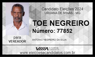 Candidato TOE NEGREIRO 2024 - URUANA DE MINAS - Eleições