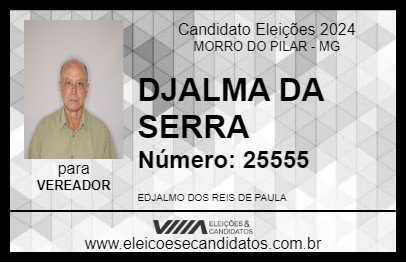 Candidato DJALMA DA SERRA 2024 - MORRO DO PILAR - Eleições