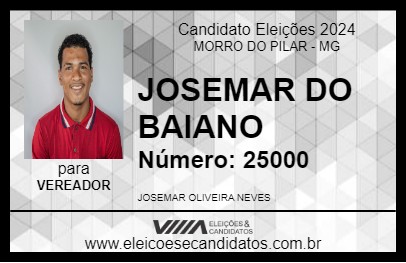 Candidato JOSEMAR DO BAIANO 2024 - MORRO DO PILAR - Eleições