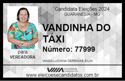 Candidato VANDINHA DO TÁXI 2024 - GUARANÉSIA - Eleições