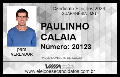 Candidato PAULINHO CALAIA 2024 - GUARANÉSIA - Eleições