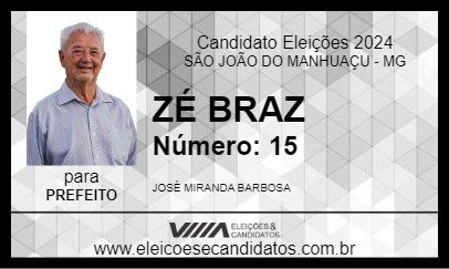 Candidato ZÉ BRAZ 2024 - SÃO JOÃO DO MANHUAÇU - Eleições