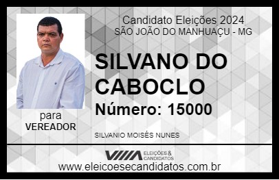 Candidato SILVANO DO CABOCLO 2024 - SÃO JOÃO DO MANHUAÇU - Eleições