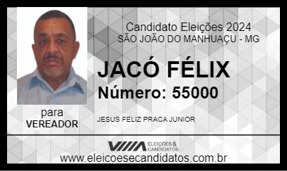 Candidato JACÓ FÉLIX 2024 - SÃO JOÃO DO MANHUAÇU - Eleições