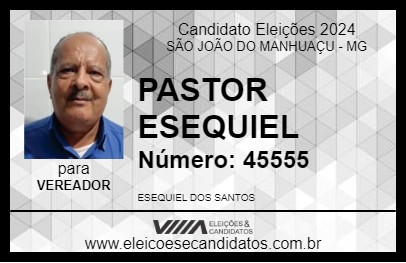 Candidato PASTOR ESEQUIEL 2024 - SÃO JOÃO DO MANHUAÇU - Eleições