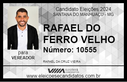 Candidato RAFAEL DO FERRO VELHO 2024 - SANTANA DO MANHUAÇU - Eleições