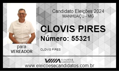 Candidato CLOVIS PIRES 2024 - MANHUAÇU - Eleições