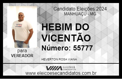 Candidato HEBIM DO VICENTÃO 2024 - MANHUAÇU - Eleições