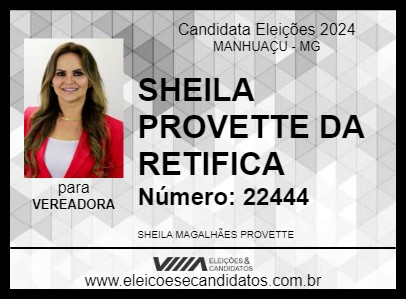 Candidato SHEILA PROVETTE DA RETIFICA 2024 - MANHUAÇU - Eleições