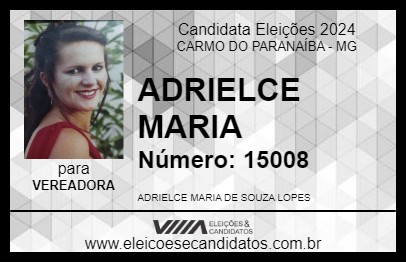 Candidato ADRIELCE MARIA 2024 - CARMO DO PARANAÍBA - Eleições