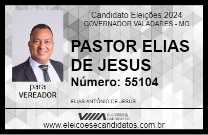 Candidato PASTOR ELIAS DE JESUS 2024 - GOVERNADOR VALADARES - Eleições