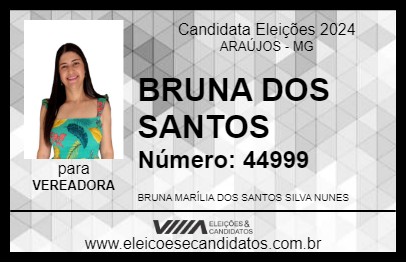 Candidato BRUNA DOS SANTOS 2024 - ARAÚJOS - Eleições