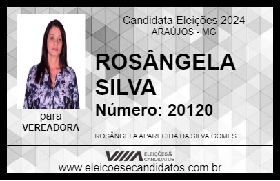 Candidato ROSÂNGELA SILVA 2024 - ARAÚJOS - Eleições