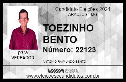 Candidato TOEZINHO BENTO 2024 - ARAÚJOS - Eleições