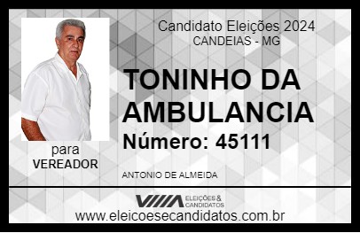 Candidato TONINHO DA AMBULANCIA 2024 - CANDEIAS - Eleições