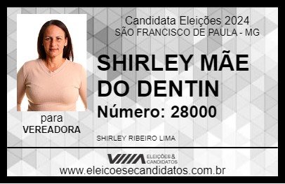 Candidato SHIRLEY MÃE DO DENTIN 2024 - SÃO FRANCISCO DE PAULA - Eleições