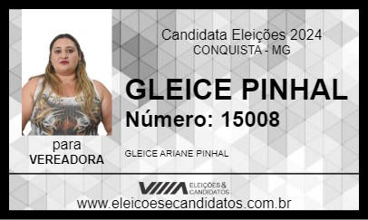 Candidato GLEICE PINHAL 2024 - CONQUISTA - Eleições