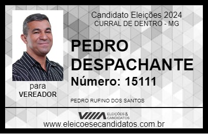 Candidato PEDRO DESPACHANTE 2024 - CURRAL DE DENTRO - Eleições