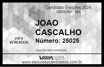 Candidato JOAO CASCALHO 2024 - UBERABA - Eleições