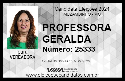 Candidato PROFESSORA GERALDA 2024 - MUZAMBINHO - Eleições