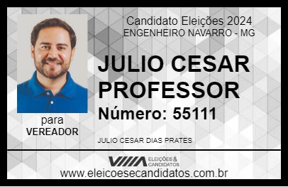 Candidato JULIO CESAR PROFESSOR 2024 - ENGENHEIRO NAVARRO - Eleições