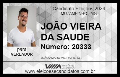 Candidato JOÃO VIEIRA DA SAUDE 2024 - MUZAMBINHO - Eleições