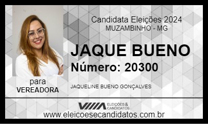 Candidato JAQUE BUENO 2024 - MUZAMBINHO - Eleições