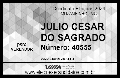 Candidato JULIO CESAR DO SAGRADO 2024 - MUZAMBINHO - Eleições