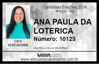 Candidato ANA PAULA DA LOTERICA 2024 - IPIAÇU - Eleições