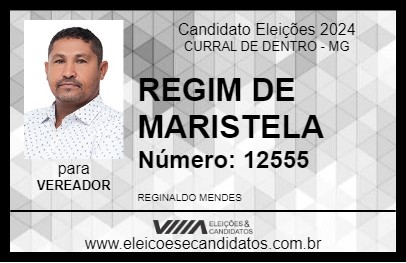 Candidato REGIM DE MARISTELA 2024 - CURRAL DE DENTRO - Eleições