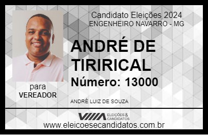 Candidato ANDRÉ DE TIRIRICAL 2024 - ENGENHEIRO NAVARRO - Eleições