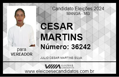 Candidato CESAR MARTINS 2024 - MANGA - Eleições