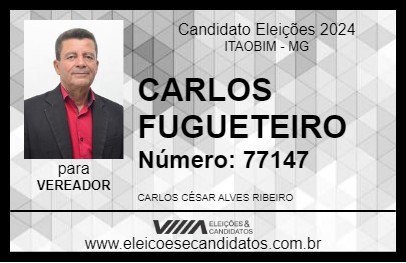 Candidato CARLOS FUGUETEIRO 2024 - ITAOBIM - Eleições