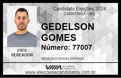 Candidato GEDELSON GOMES 2024 - CARATINGA - Eleições