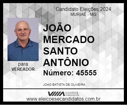 Candidato JOÃO MERCADO SANTO ANTÔNIO 2024 - MURIAÉ - Eleições