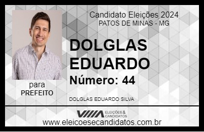 Candidato DOLGLAS EDUARDO 2024 - PATOS DE MINAS - Eleições