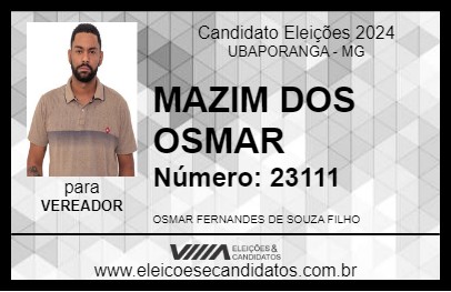 Candidato MAZIM DOS OSMAR 2024 - UBAPORANGA - Eleições