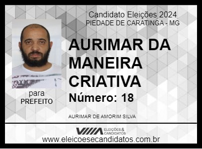 Candidato AURIMAR DA MANEIRA CRIATIVA 2024 - PIEDADE DE CARATINGA - Eleições