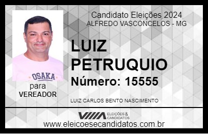 Candidato LUIZ PETRUQUIO 2024 - ALFREDO VASCONCELOS - Eleições