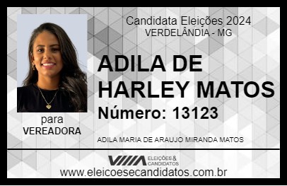 Candidato ADILA DE HARLEY MATOS 2024 - VERDELÂNDIA - Eleições