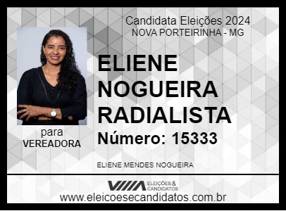 Candidato ELIENE NOGUEIRA RADIALISTA 2024 - NOVA PORTEIRINHA - Eleições