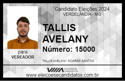 Candidato TALLIS AVELANY  2024 - VERDELÂNDIA - Eleições