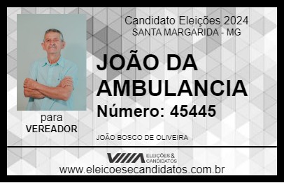 Candidato JOÃO DA AMBULANCIA 2024 - SANTA MARGARIDA - Eleições