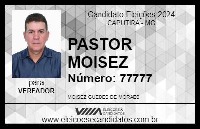 Candidato PASTOR MOISEZ 2024 - CAPUTIRA - Eleições