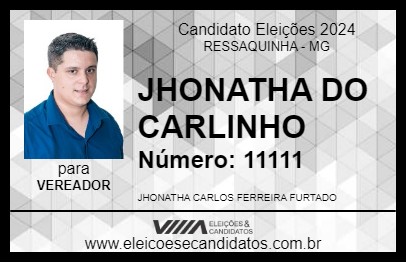 Candidato JHONATHA DO CARLINHO 2024 - RESSAQUINHA - Eleições