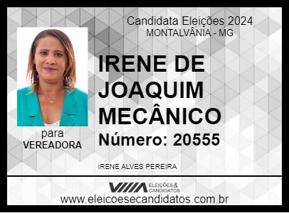 Candidato IRENE DE JOAQUIM MECÂNICO 2024 - MONTALVÂNIA - Eleições