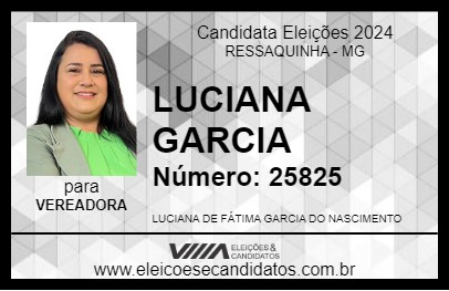 Candidato LUCIANA GARCIA 2024 - RESSAQUINHA - Eleições